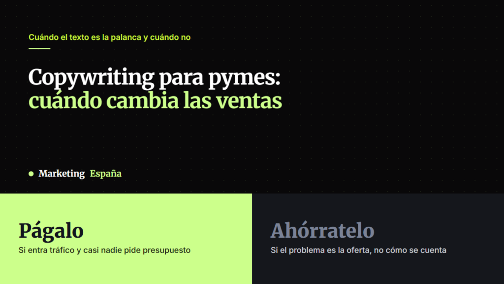 Copywriting para pymes: cuándo merece la pena y qué cuesta